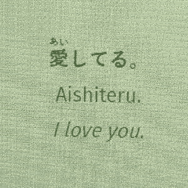 "Aishiteru" mean "I love you" in Japanese.