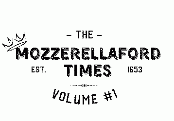 The  "The Mozzerellaford times, Volume #1" logo.