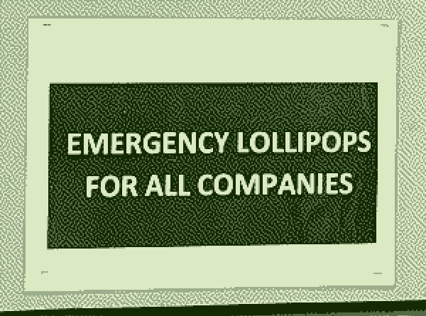 Sign saying Emergency Lollipops for all Companies